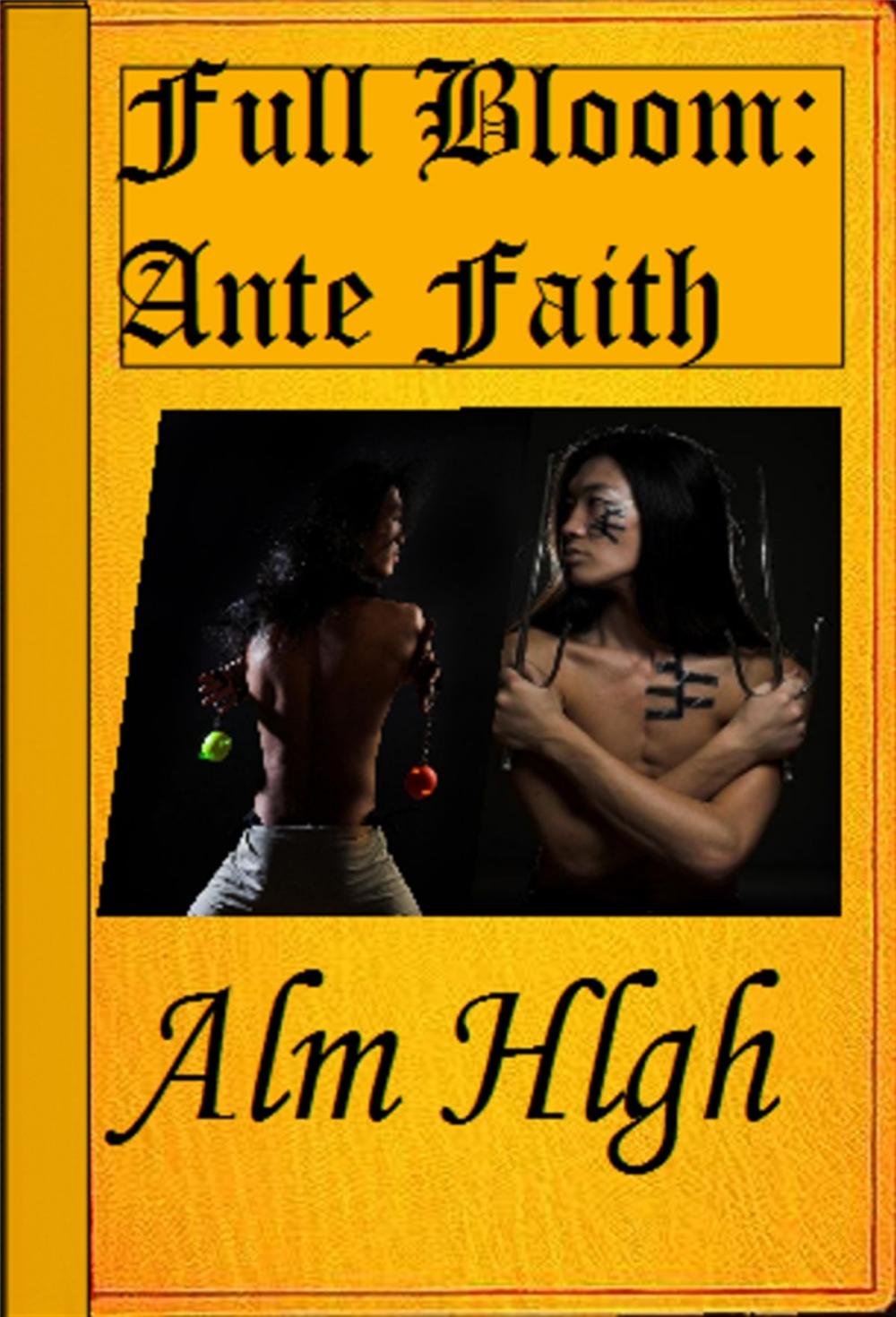 Big bigCover of Full Bloom: Ante Faith