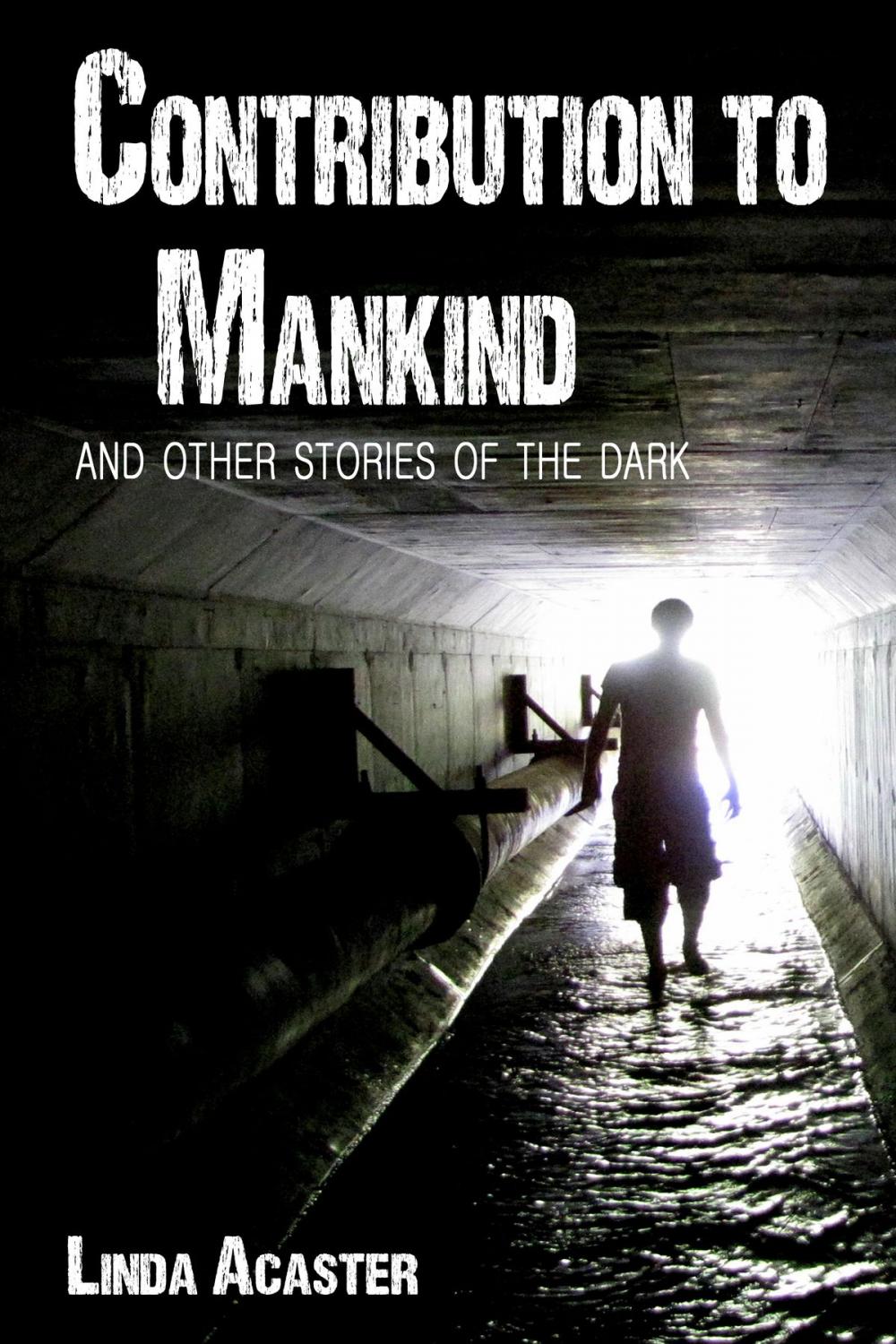 Big bigCover of Contribution To Mankind And Other Stories Of The Dark
