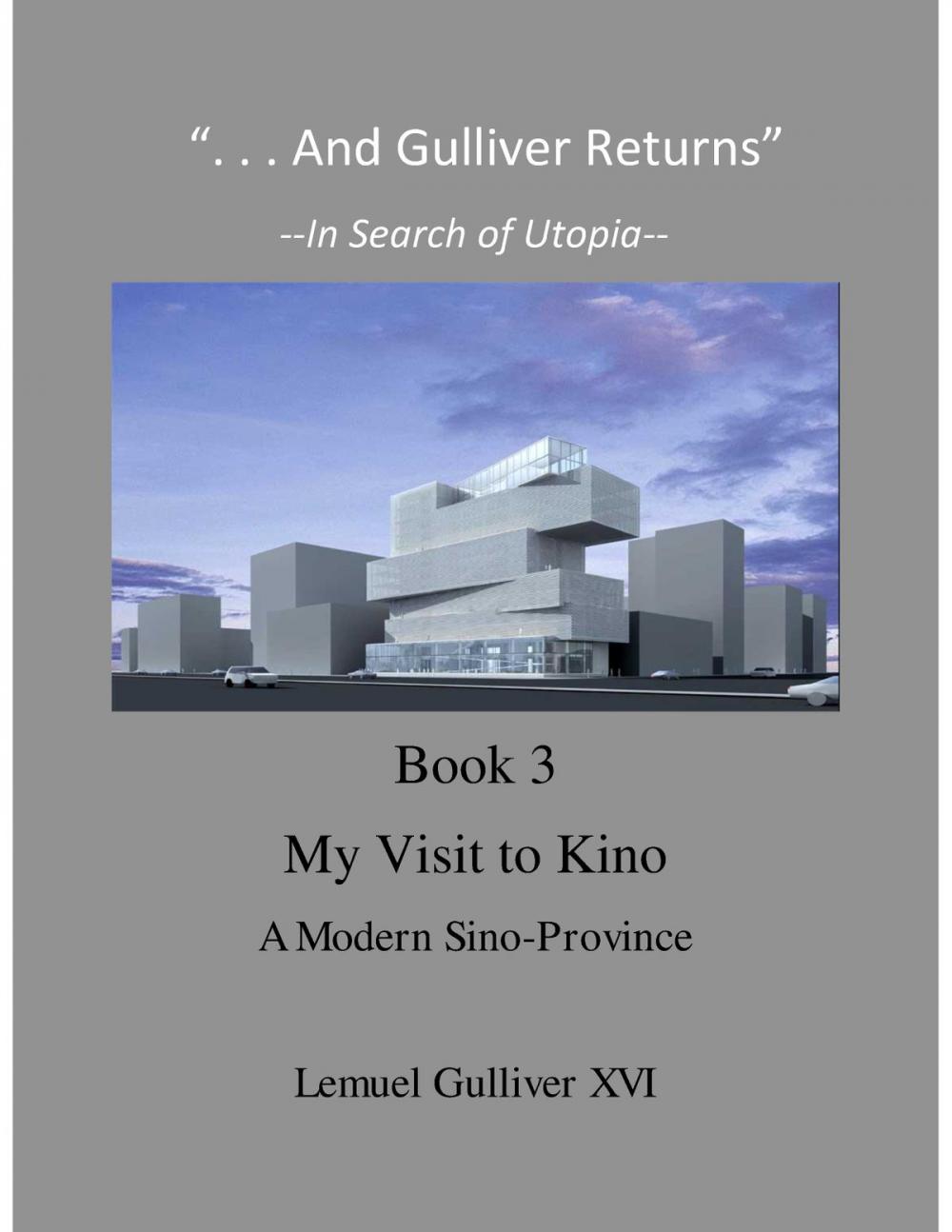 Big bigCover of "And Gulliver Returns" Book 3 A Visit to Kino