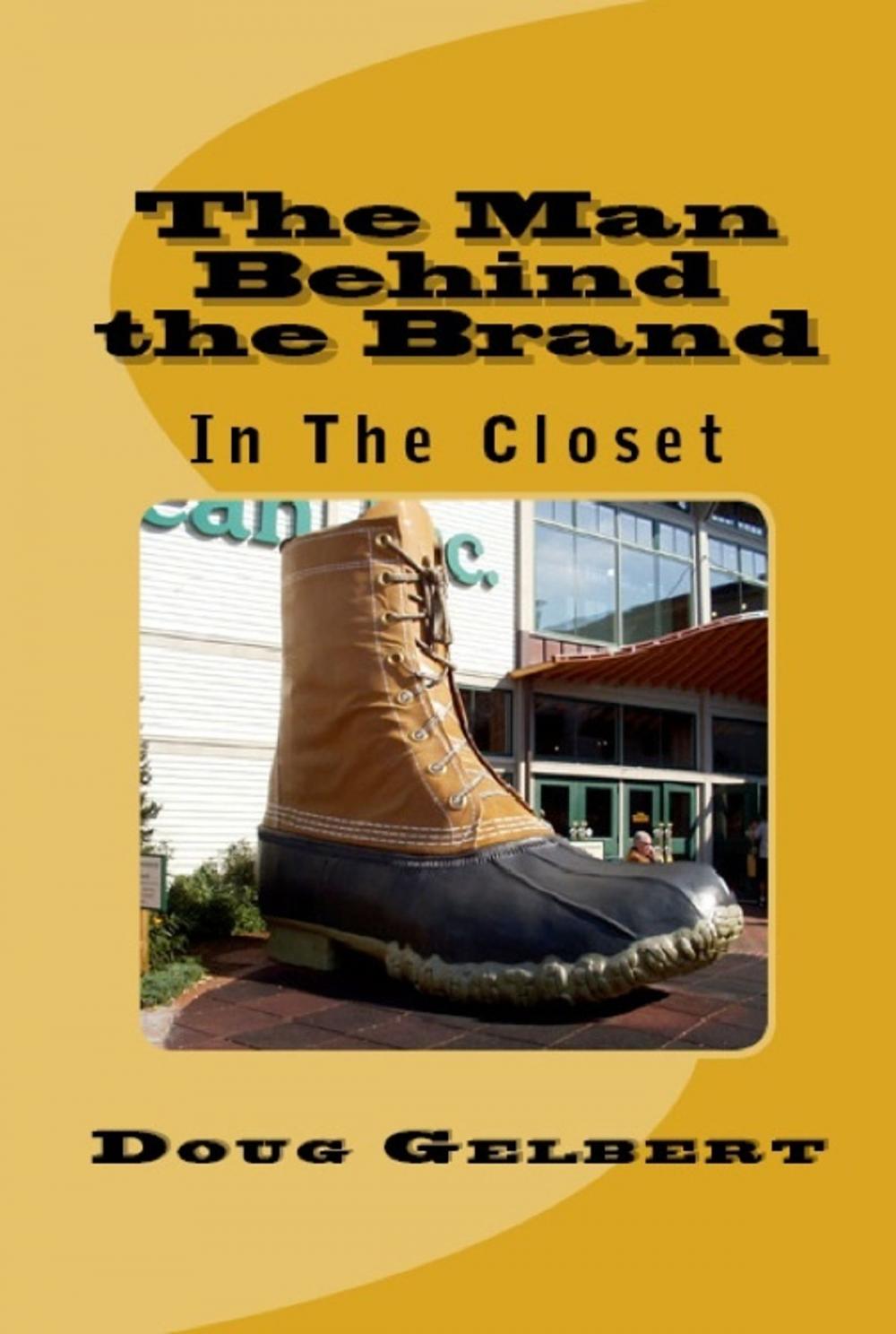 Big bigCover of The Man Behind The Brand: In The Closet