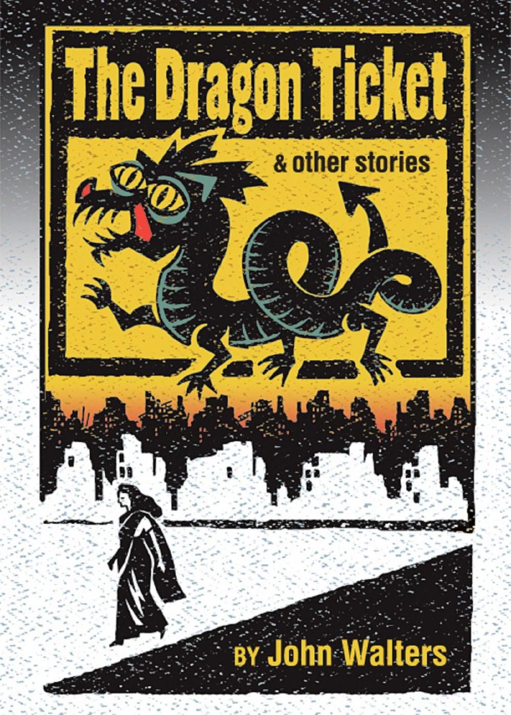 Big bigCover of The Dragon Ticket and Other Stories