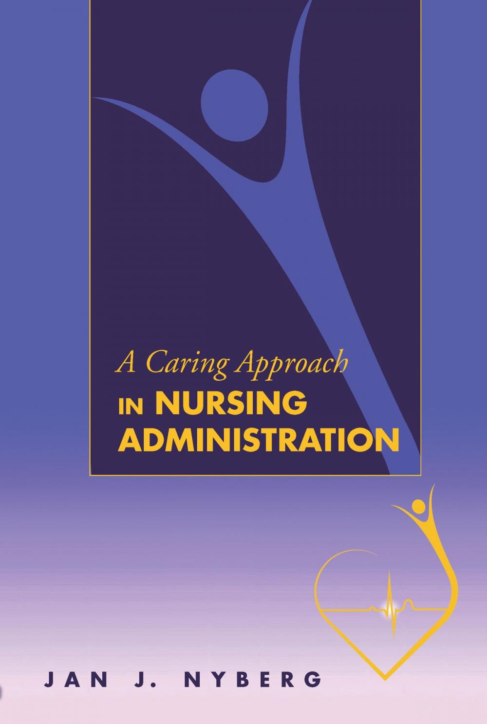 Big bigCover of A Caring Approach in Nursing Administration