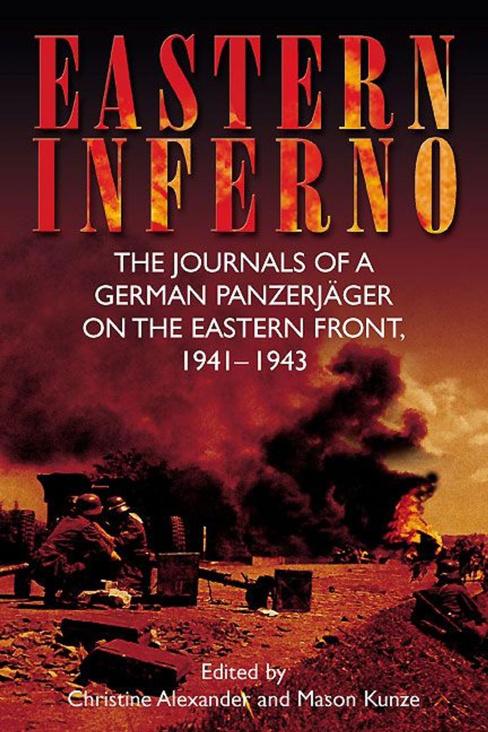 Big bigCover of Eastern Inferno The Journals Of A German Panzerjäger On The Eastern Front 1941-43
