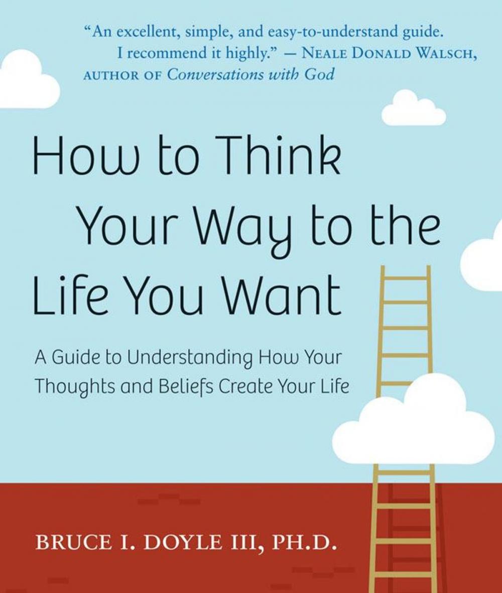 Big bigCover of How to Think Your Way to the Life You Want