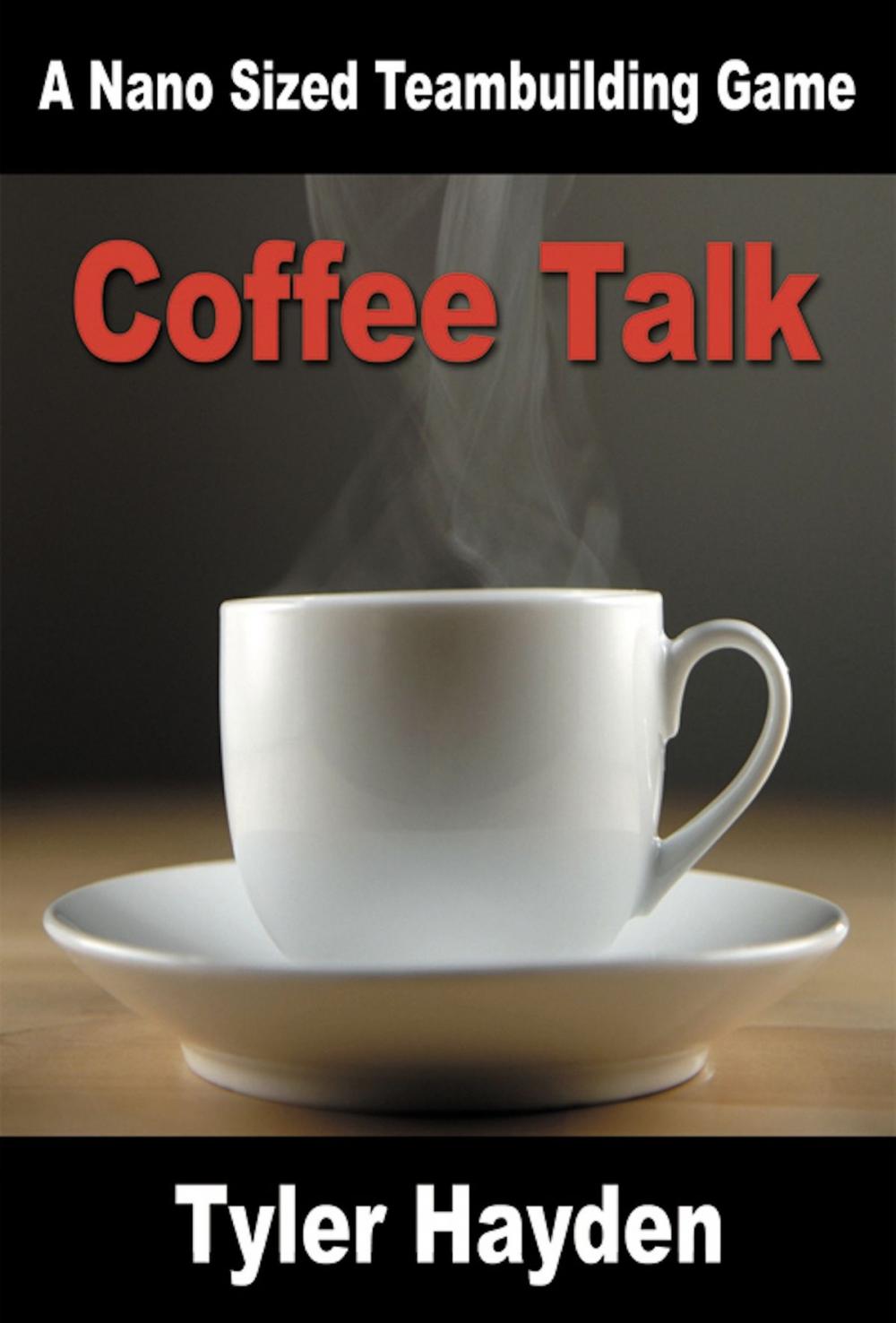 Big bigCover of Coffee Talk: A Nano Sized Team Building Game