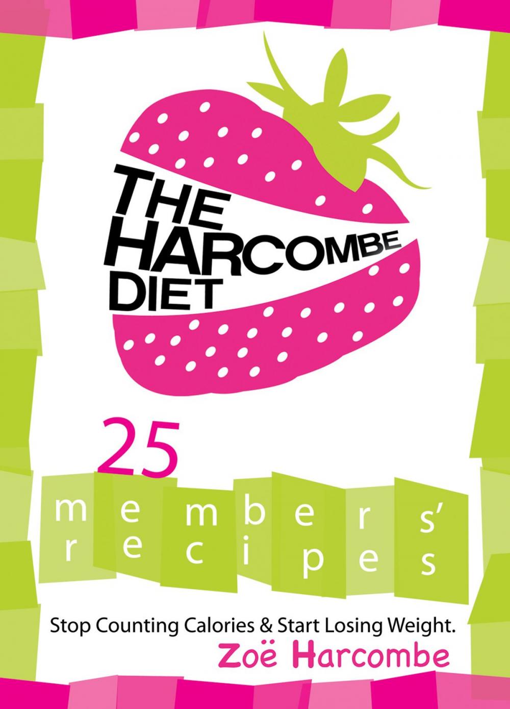 Big bigCover of The Harcombe Diet: 25 Members' Recipes
