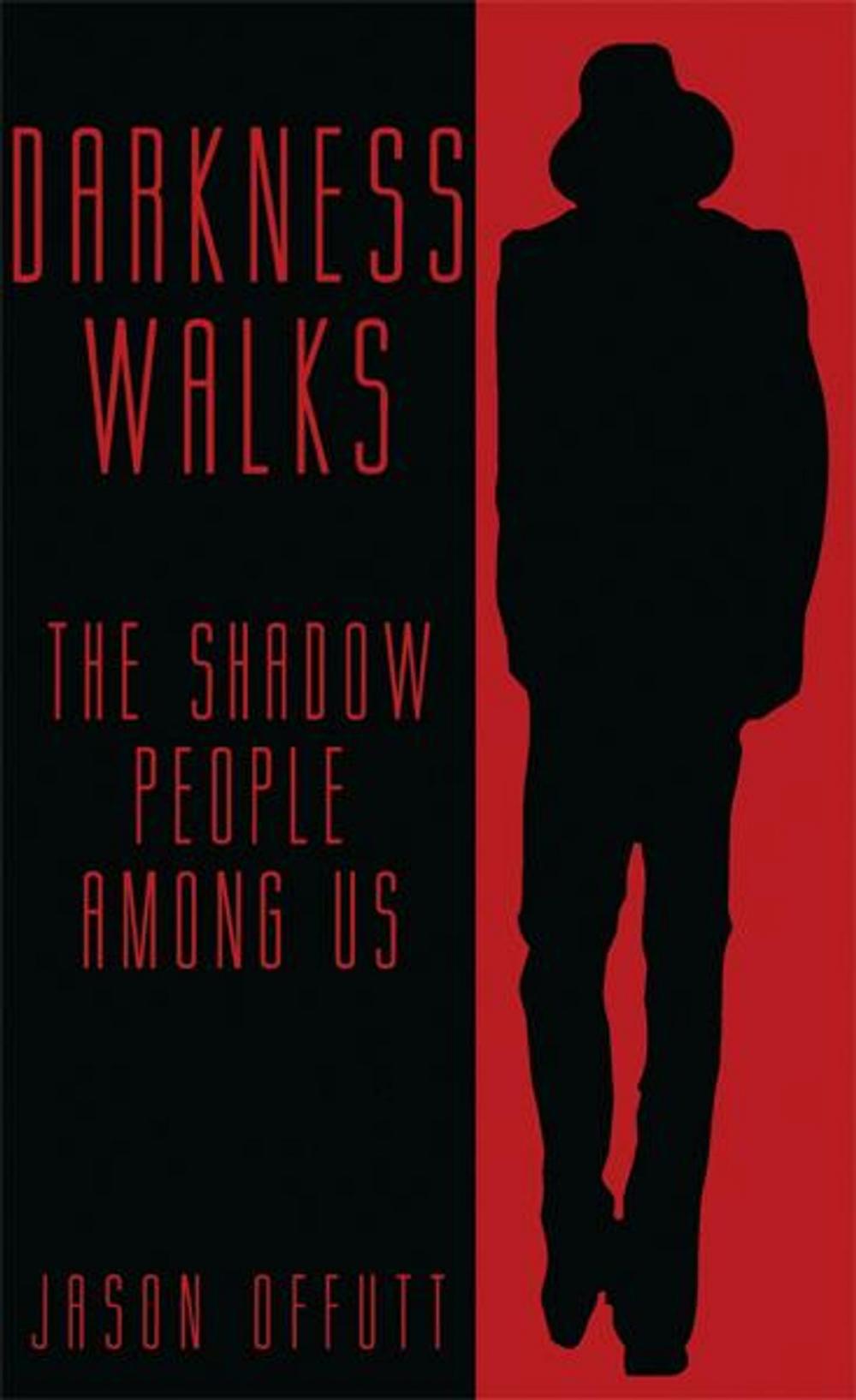 Big bigCover of Darkness Walks: The Shadow People Among Us