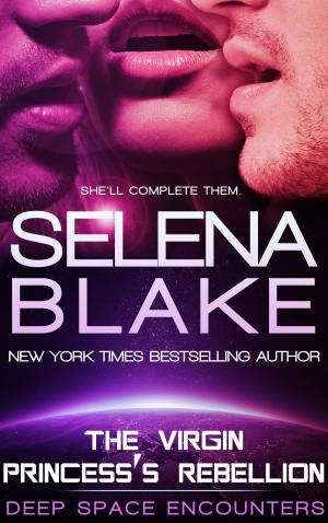 Cover of the book Deep Space Encounters 3: The Virgin Princess's Rebellion by Gillian Blakely, Selena Blake