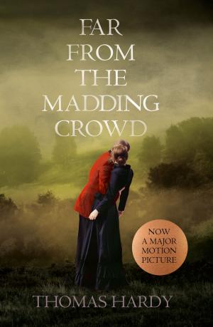 Cover of the book Far From the Madding Crowd (Collins Classics) by Lori Haskins Houran