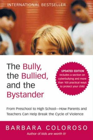 Book cover of The Bully, the Bullied, and the Bystander