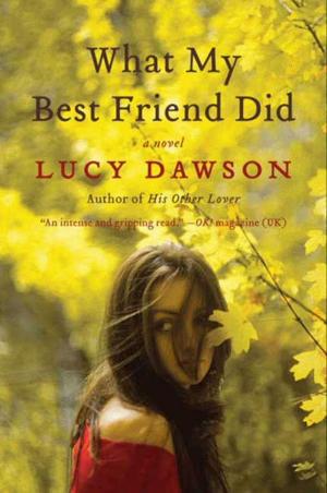 Cover of the book What My Best Friend Did by David Ewing Duncan