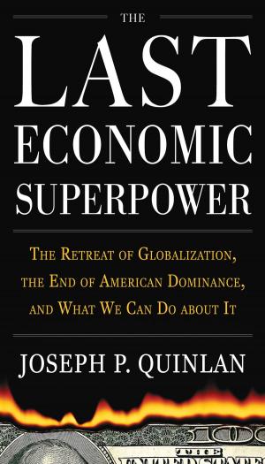 Cover of the book The Last Economic Superpower: The Retreat of Globalization, the End of American Dominance, and What We Can Do About It by Laurie Churchman