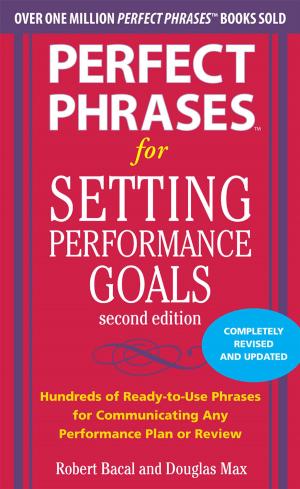 Cover of the book Perfect Phrases for Setting Performance Goals, Second Edition by Sheila Handy, James A. Cashin, Ralph S. Polimeni