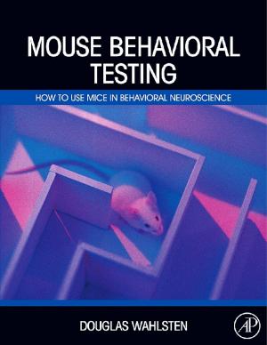Cover of the book Mouse Behavioral Testing by María Esther Erosa