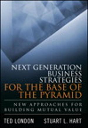 Cover of the book Next Generation Business Strategies for the Base of the Pyramid by Michael C. Thomsett