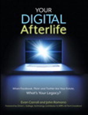 Cover of the book Your Digital Afterlife: When Facebook, Flickr and Twitter Are Your Estate, What's Your Legacy? by David Berri, Martin Schmidt