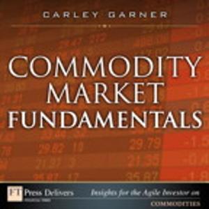 Cover of the book Commodity Market Fundamentals by Ben Curry