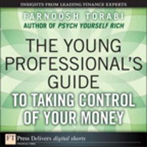 Cover of the book The Young Professional's Guide to Taking Control of Your Money by Dale Purves