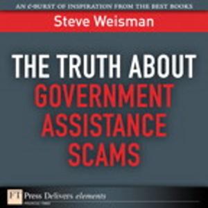 Cover of the book The Truth About Government Assistance Scams by Stephen Spinelli Jr., Heather McGowan