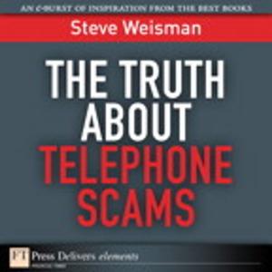 Cover of the book The Truth About Telephone Scams by Jennifer Lancaster