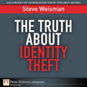 Cover of the book The Truth About Identity Theft by Joe Casad