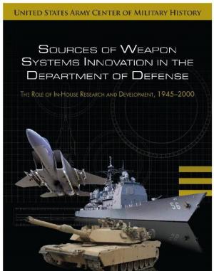 Book cover of Sources of Weapon Systems Innovation in the Department of Defense: Role of Research and Development 1945-2000