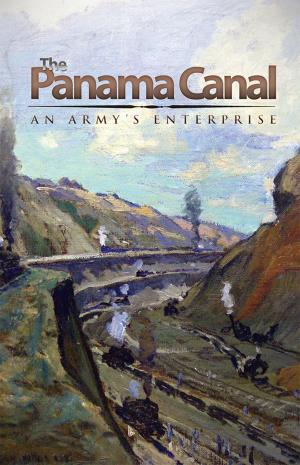 Cover of The Panama Canal: An Army's Enterprise