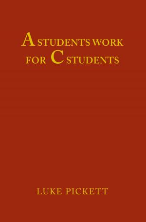 Cover of A Students Work For C Students