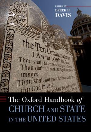 Cover of the book The Oxford Handbook of Church and State in the United States by Jennifer Scheper Hughes