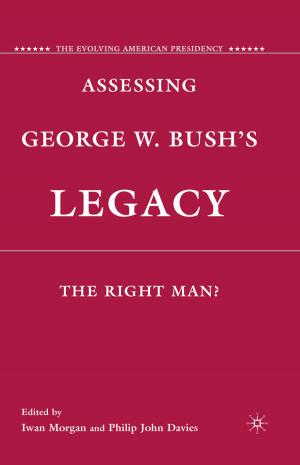 Cover of the book Assessing George W. Bush's Legacy by F. Cheneval