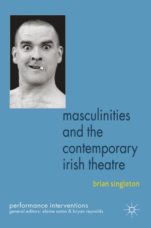 Cover of the book Masculinities and the Contemporary Irish Theatre by J. Gagnon