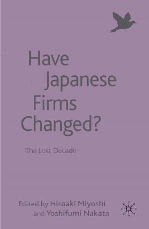 Cover of the book Have Japanese Firms Changed? by Kristoffer Ahlstrom-Vij