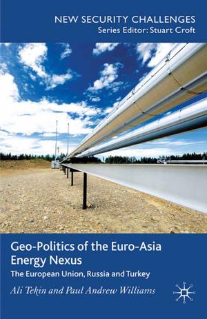 Cover of the book Geo-Politics of the Euro-Asia Energy Nexus by Z. Kampf, T. Liebes