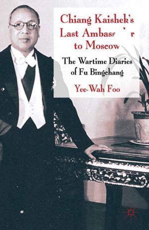 Cover of the book Chiang Kaishek's Last Ambassador to Moscow by T., C. Cooper, Theo Theobald