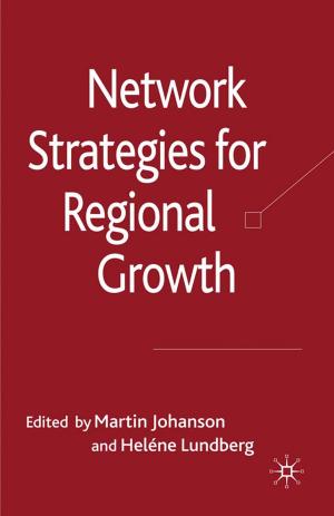 Cover of the book Network Strategies for Regional Growth by 