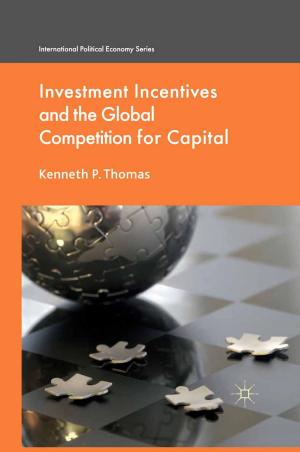 Cover of the book Investment Incentives and the Global Competition for Capital by J. Blatter, M. Haverland