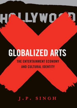 Cover of the book Globalized Arts by Rebecca Walkowitz