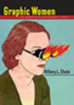 Cover of the book Graphic Women by Sarah Burd-Sharps, Kristen Lewis, Eduardo Martins