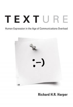 Book cover of Texture: Human Expression in the Age of Communications Overload