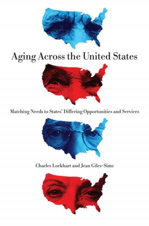 Cover of the book Aging Across the United States by Amy Koerber