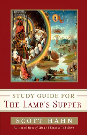 bigCover of the book Scott Hahn's Study Guide for The Lamb' s Supper by 