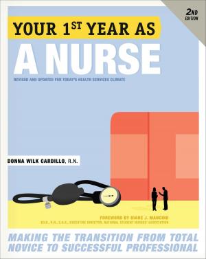 Cover of the book Your First Year As a Nurse, Second Edition by Jaynie L. Smith, William G. Flanagan