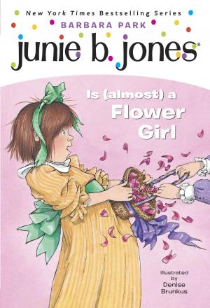 Book cover of Junie B. Jones #13: Junie B. Jones Is (almost) a Flower Girl
