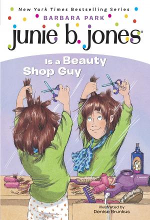 Cover of the book Junie B. Jones #11: Junie B. Jones Is a Beauty Shop Guy by Theodore Taylor