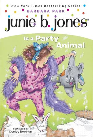 Cover of the book Junie B. Jones #10: Junie B. Jones Is a Party Animal by Tish Rabe