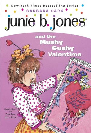 Book cover of Junie B. Jones #14: Junie B. Jones and the Mushy Gushy Valentime