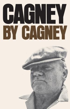 Cover of the book Cagney by Cagney by T.J. Stiles