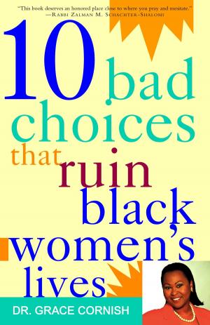 Cover of the book 10 Bad Choices That Ruin Black Women's Lives by 卡爾．紐波特 Cal Newport