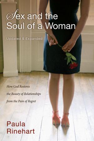 Cover of the book Sex and the Soul of a Woman by Walter Wangerin Jr.