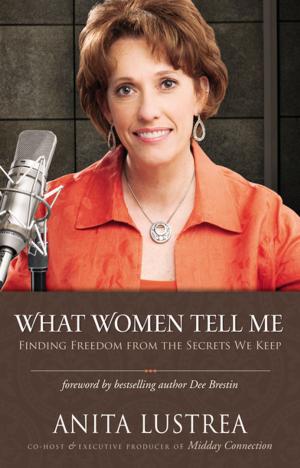 Cover of the book What Women Tell Me by Katie Ganshert